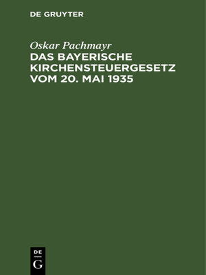 cover image of Das Bayerische Kirchensteuergesetz vom 20. Mai 1935